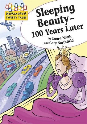 Hopscotch Twisty Tales: Sleeping Beauty - 100 Years Later book