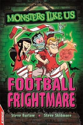 EDGE: Monsters Like Us: Football Frightmare by Steve Barlow