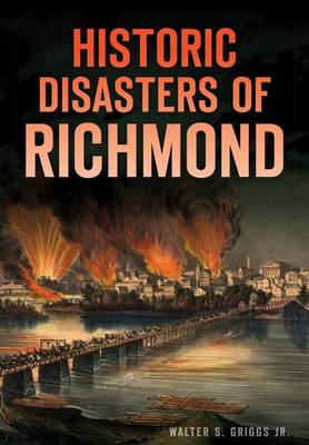 Historic Disasters of Richmond book