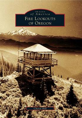 Fire Lookouts of Oregon book