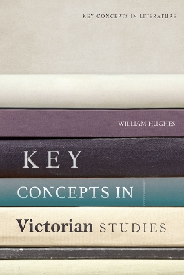 Key Concepts in Victorian Studies book