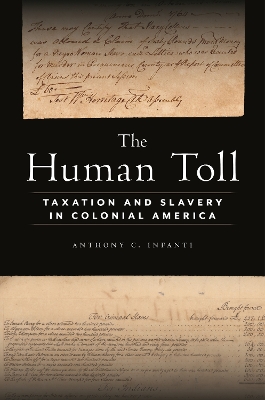The Human Toll: Taxation and Slavery in Colonial America book