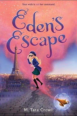 Eden's Escape (Eden of the Lamp Book 2) by M T Crowl