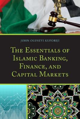The Essentials of Islamic Banking, Finance, and Capital Markets book