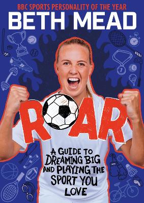 ROAR: WINNER of the Charles Tyrwhitt Children's Sports Book of the Year 2024 book