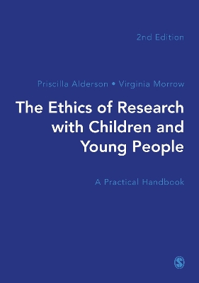 The Ethics of Research with Children and Young People: A Practical Handbook by Priscilla Alderson