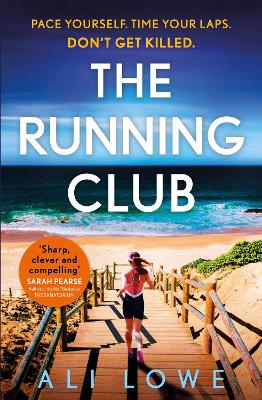 The Running Club: the gripping new novel full of twists, scandals and secrets by Ali Lowe
