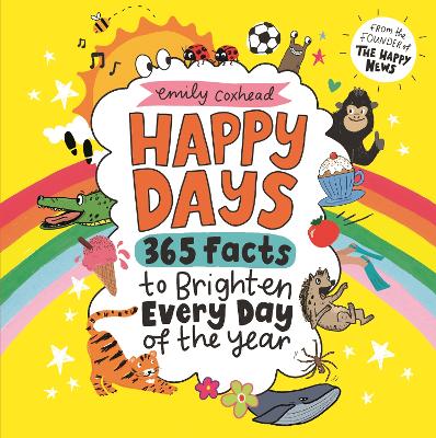 Happy Days: 365 Facts to Brighten Every Day of the Year: An uplifting gift for all ages book