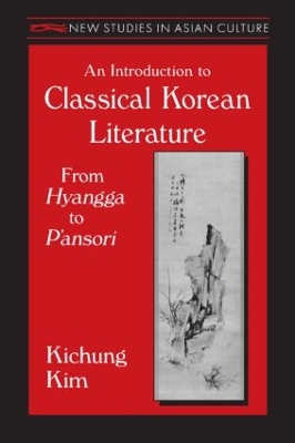 An Introduction to Classical Korean Literature by Kichung Kim
