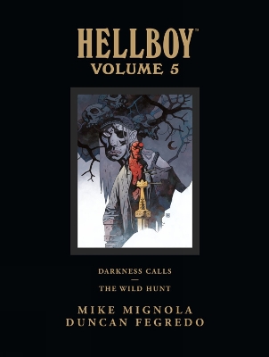 Hellboy Library Edition Hellboy Library Edition Volume 5: Darkness Calls And The Wild Hunt Darkness Calls - the Wild Hunt Volume 5 by Mike Mignola