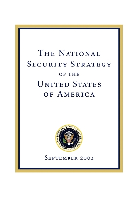 The National Security Strategy of the United States of: September 2002 book