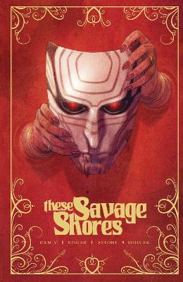 These Savage Shores: The Definitive Edition book