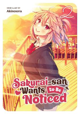 Sakurai-san Wants to Be Noticed Vol. 2 book