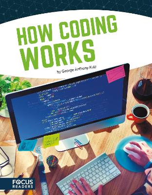 How Coding Works by George Anthony Kulz
