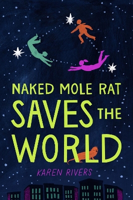 Naked Mole Rat Saves the World book