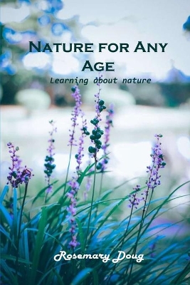 Nature for Any Age: Learning about nature book