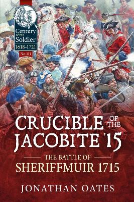 Crucible of the Jacobite '15: The Battle of Sheriffmuir 1715 book