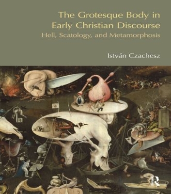 Grotesque Body in Early Christian Discourse book