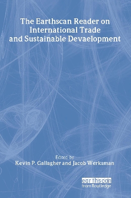 The Earthscan Reader on International Trade and Sustainable Development by Kevin P. Gallagher