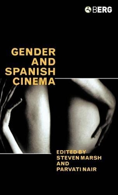 Gender and Spanish Cinema by Steven Marsh