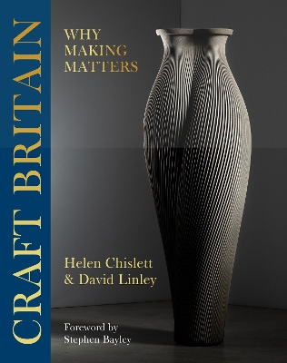 Craft Britain: Why Making Matters book