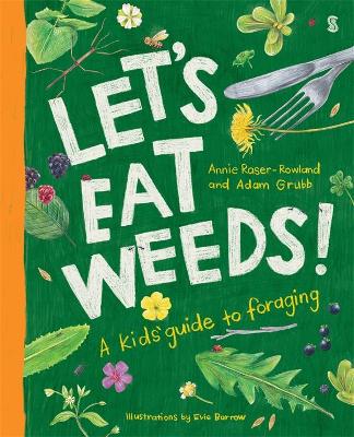 Let's Eat Weeds!: a kids' guide to foraging book