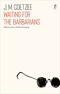 Waiting for the Barbarians by J. M. Coetzee