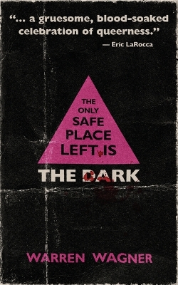 The Only Safe Place Left is the Dark book