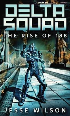 The Rise Of 188 by Jesse Wilson