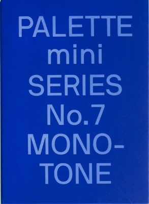 PALETTE mini 07: Monotone: New single-colour graphics book