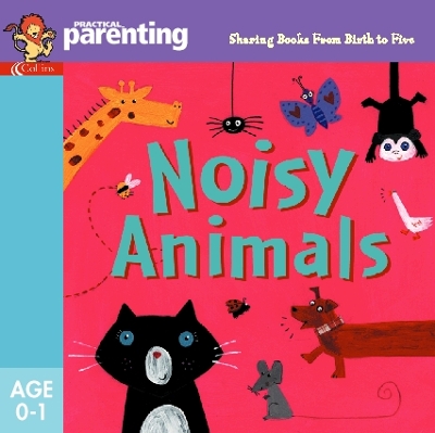Noisy Animals (Practical Parenting) book