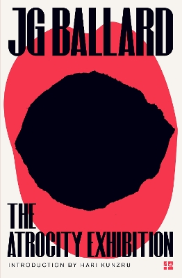 Atrocity Exhibition by J. G. Ballard