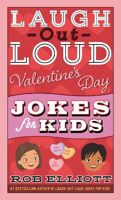 Laugh-Out-Loud Valentine's Day Jokes for Kids book