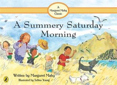 A A Summery Saturday Morning by Margaret Mahy