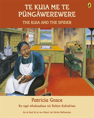 Te Kuia me te Pungawerewere: The Kuia and the Spider by Patricia Grace