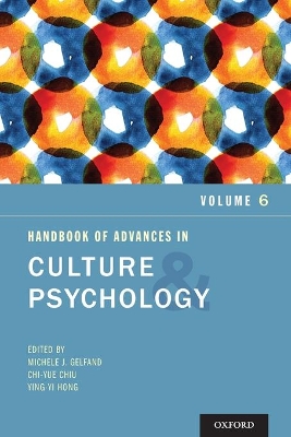 Handbook of Advances in Culture and Psychology by Michele J. Gelfand