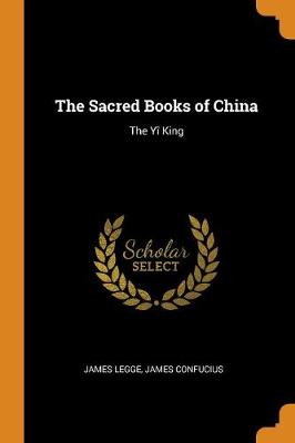 The Sacred Books of China: The Yi King book