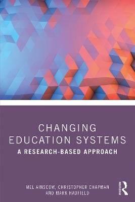 Changing Education Systems: A Research-based Approach by Mel Ainscow