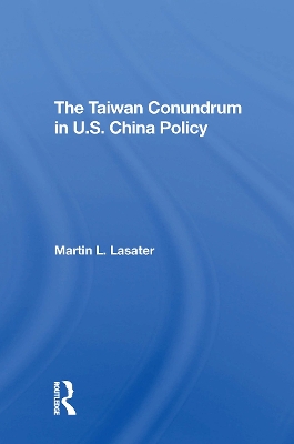 Taiwan Conundrum by Martin L Lasater