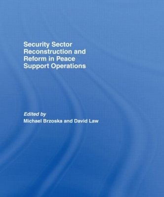 Security Sector Reconstruction and Reform in Peace Support Operations book