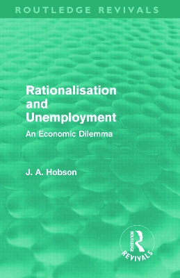 Rationalisation and Unemployment by J. A. Hobson