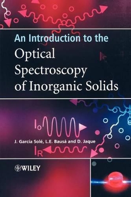 An Introduction to the Optical Spectroscopy of Inorganic Solids by Jose Solé