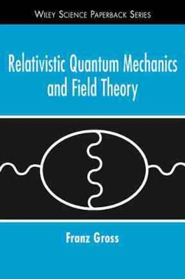 Relativistic Quantum Mechanics and Field Theory book