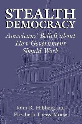 Stealth Democracy by John R. Hibbing