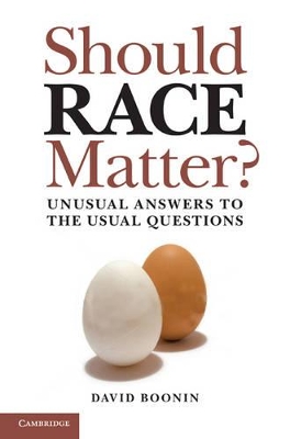 Should Race Matter? by David Boonin