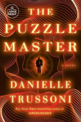 The Puzzle Master: A Novel by Danielle Trussoni