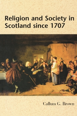 Religion and Society in Scotland Since 1707 book