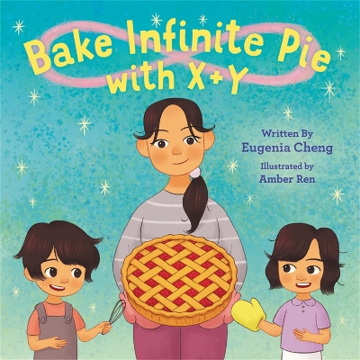 Bake Infinite Pie with X + Y book