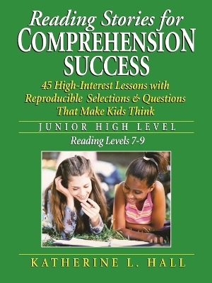 Reading Stories for Comprehension Success by Katherine L. Hall