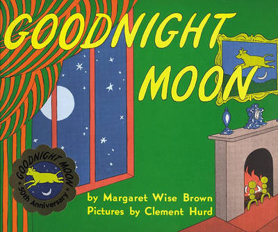 Goodnight Moon by Margaret Wise Brown